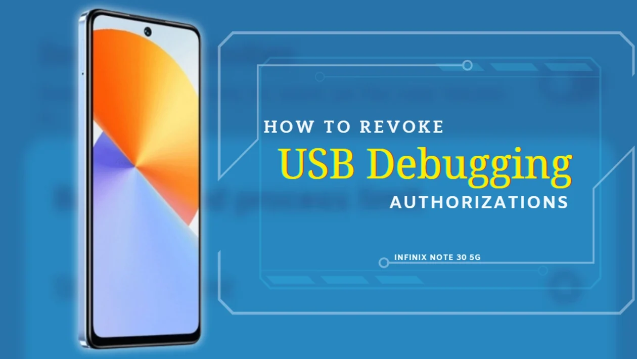 Infinix Note 30 5G - Revoke USB Debugging Authorizations