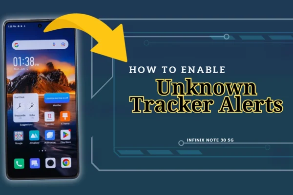 Infinix Note 30 5G - Enable Unknown Tracker Alerts